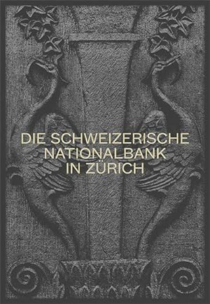 Seller image for Die Schweizerische Nationalbank in Zrich for sale by BuchWeltWeit Ludwig Meier e.K.