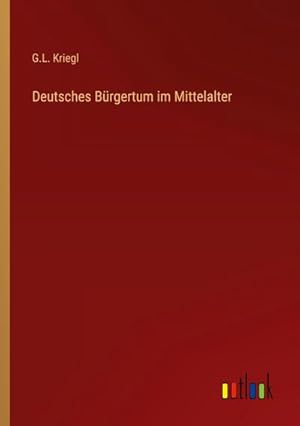 Seller image for Deutsches Brgertum im Mittelalter for sale by AHA-BUCH GmbH