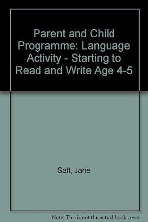 Imagen del vendedor de Parent and Child Programme: Language Activity - Starting to Read and Write Age 4-5 a la venta por WeBuyBooks