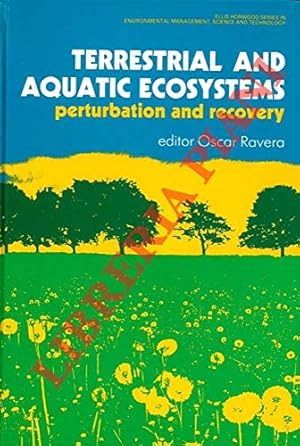 Bild des Verkufers fr Terrestrial and Aquatic Ecosystems: Perturbation and Recovery (Ellis Horwood series in environmental science) zum Verkauf von WeBuyBooks