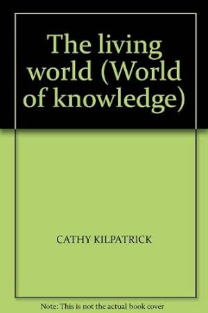 Seller image for The living world (World of knowledge) for sale by WeBuyBooks