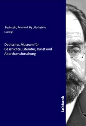 Bild des Verkufers fr Deutsches Museum fr Geschichte, Literatur, Kunst und Alterthumsforschung zum Verkauf von AHA-BUCH GmbH