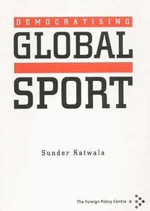 Image du vendeur pour Democratising Global Sport mis en vente par WeBuyBooks