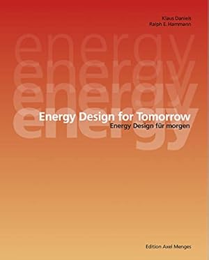 Imagen del vendedor de Energy Design for the Post-Fossil Fuel Era: Energy Design feur Morgen a la venta por WeBuyBooks