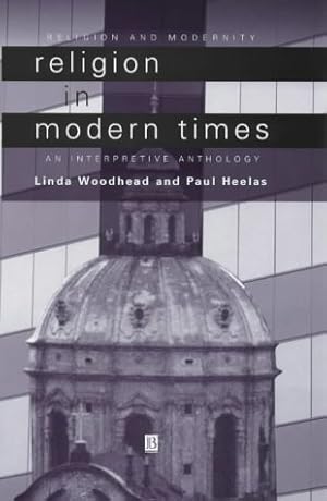 Immagine del venditore per Religion in Modern Times: An Anthology (Religion and Spirituality in the Modern World): An Interpretive Anthology venduto da WeBuyBooks