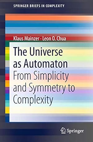 Seller image for The Universe as Automaton: From Simplicity and Symmetry to Complexity: 1 (SpringerBriefs in Complexity, 1) for sale by WeBuyBooks