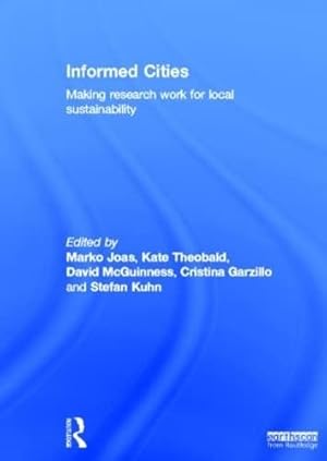 Seller image for Informed Cities: Making Research Work for Local Sustainability for sale by WeBuyBooks