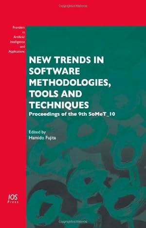 Seller image for New Trends in Software Methodologies, Tools and Techniques: Proceedings of the 9th SoMeT_10 (Frontiers in Artificial Intelligence and Applications) for sale by WeBuyBooks