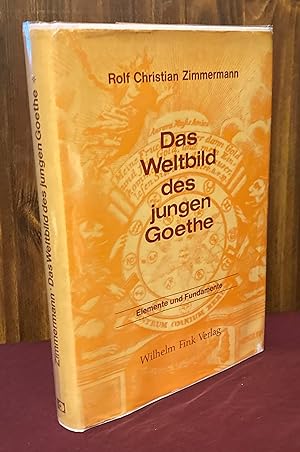 Seller image for Das Weltbild des jungen Goethe: Elemente und Fundamente: Studien zur hemetischen Tradition des deutschen 18. Jahrhunderts for sale by Palimpsest Scholarly Books & Services