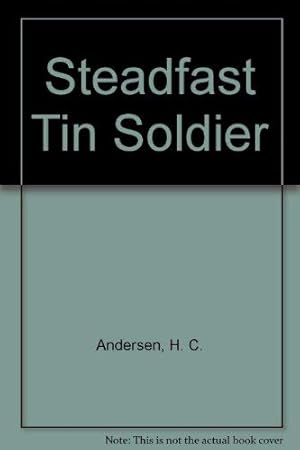 Bild des Verkufers fr Steadfast Tin Soldier zum Verkauf von WeBuyBooks
