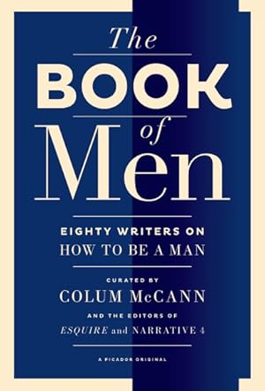 Bild des Verkufers fr Book of Men : Eighty of the World's Best Writers on How to Be a Man zum Verkauf von GreatBookPrices