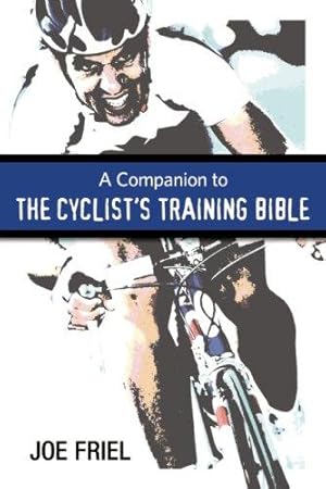 Bild des Verkufers fr Companion to the Cyclist's Training Bible zum Verkauf von WeBuyBooks