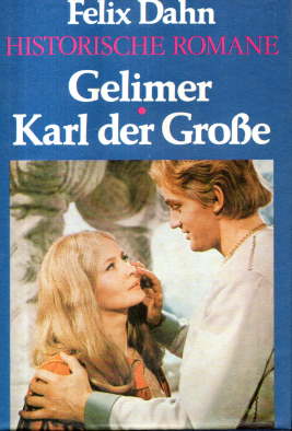 Historische Romane: Gelimer. Karl der Große.