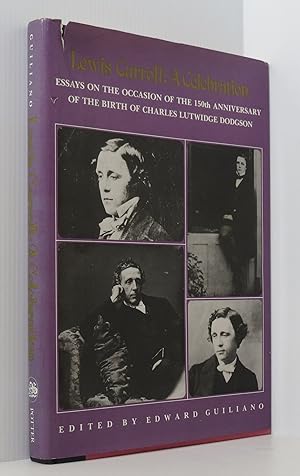 Lewis Carroll : A Celebration (Essays on the Occasion of the 150th Anniversary of the Birth of Ch...