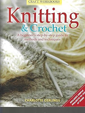 Knitting & Crochet: A Beginner's Step-by-Step Guide to Methods and Techniques (Fox Chapel Publish...