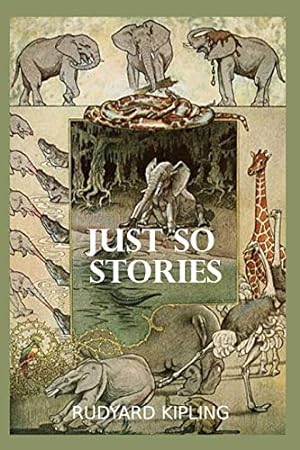 Immagine del venditore per Just So Stories by Rudyard Kipling illustrated: by rudyard kipling illustrated a collection of rudyard kipling paperback books venduto da WeBuyBooks
