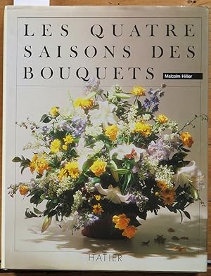 Seller image for Les quatre saisons des bouquets. for sale by L'ivre d'Histoires