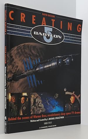 Seller image for Creating Babylon 5: Behind the scenes of Warner Bros. revolutionary deep space TV drama for sale by Durdles Books (IOBA) (PBFA)