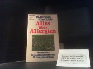 Bild des Verkufers fr Alles ber Allergien : Verursacher, Behandlungsmethoden, Heilungsaussichten. Herman Hirschfeld. [Aus d. Amerikan. von Wolf August. Bearb. von Ingeborg Schindler] / Knaur ; 4308 : Medizin und Gesundheit zum Verkauf von Der Buchecker