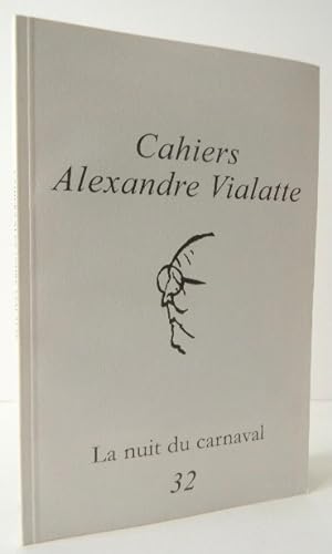 LA NUIT DU CARNAVAL. Cahiers Alexandre Vialatte n°32