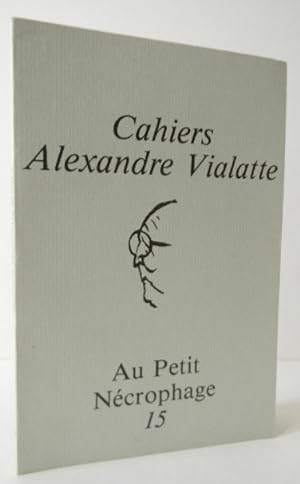 AU PETIT NECROPHAGE. Cahiers Alexandre Vialatte n°15