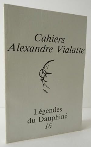 LEGENDES DU DAUPHINE. Cahiers Alexandre Vialatte n°16