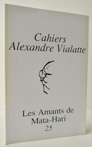 LES AMANTS DE MATA-HARI. Cahiers Alexandre Vialatte n°25