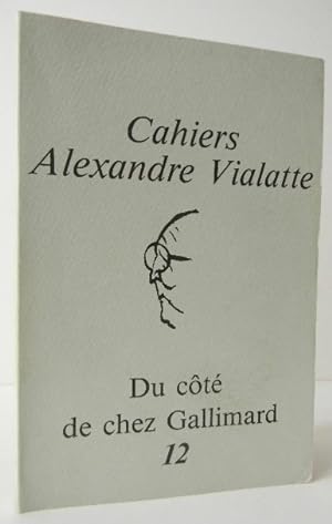DU COTE DE CHEZ GALLIMARD. Cahiers Alexandre Vialatte n°13