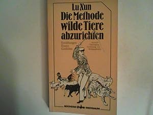 Bild des Verkufers fr Die Methode wilde Tiere abzurichten. Erzhlungen, Essays, Gedichte zum Verkauf von ANTIQUARIAT FRDEBUCH Inh.Michael Simon