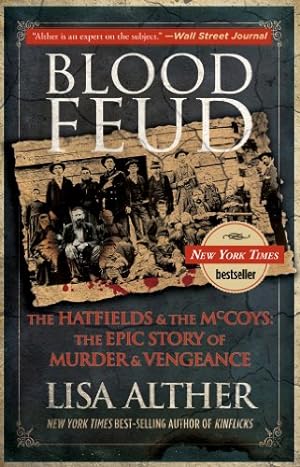 Seller image for Blood Feud: The Hatfields And The Mccoys: The Epic Story Of Murder And Vengeance (2012) by Alther, Lisa [Paperback ] for sale by booksXpress