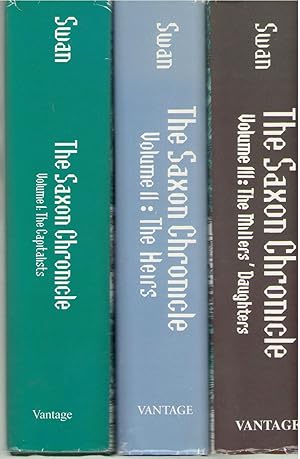 Seller image for The Saxon Chronicle: Three Volume Set: The Capitalists. The Heirs. The Millers' Daughters for sale by Lavendier Books