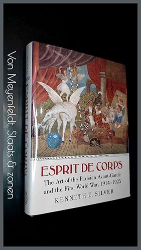 Esprit de corps - The art of the Parisian avant0garde and the First World War, 1914-1925