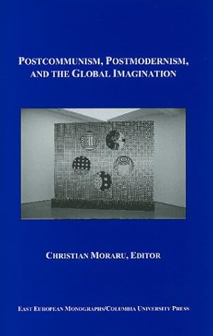 Seller image for Postcommunism, Postmodernism, and the Global Imagination (East European Monographs) [Hardcover ] for sale by booksXpress