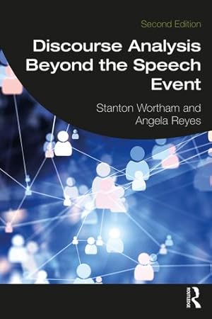 Imagen del vendedor de Discourse Analysis Beyond the Speech Event by Wortham, Stanton, Reyes, Angela [Paperback ] a la venta por booksXpress