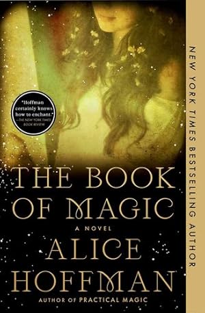 Immagine del venditore per The Book of Magic: A Novel (4) (The Practical Magic Series) by Hoffman, Alice [Paperback ] venduto da booksXpress