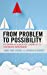 Seller image for From Problem to Possibility: Action and Research for Leading Up to Continuous Improvement [Hardcover ] for sale by booksXpress