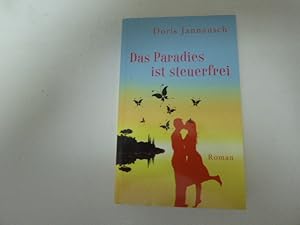 Bild des Verkufers fr Das Paradies ist steuerfrei. Roman. TB zum Verkauf von Deichkieker Bcherkiste