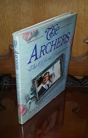 Seller image for The Archers - The Official Companion - **Triple Signed** - 1st/1st for sale by Saffron Books