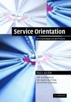 Imagen del vendedor de Service Orientation: Winning Strategies and Best Practices by Allen, Paul [Hardcover ] a la venta por booksXpress