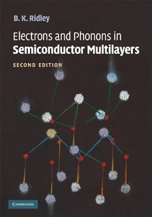 Immagine del venditore per Electrons and Phonons in Semiconductor Multilayers by Ridley, B. K. [Hardcover ] venduto da booksXpress