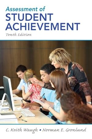 Image du vendeur pour Assessment of Student Achievement (10th Edition) by Waugh, C. Keith, Gronlund, Norman E. [Paperback ] mis en vente par booksXpress