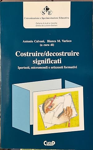 Costruire\decostruire significati Ipertesti, micro mondi e orizzonti formativi