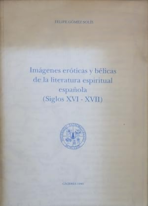 Seller image for Imgenes erticas y blicas de la literatura espiritual espaola (siglos XVI-XVII) for sale by Librera Alonso Quijano