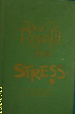 How to Benefit from Stress