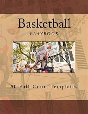 Seller image for Basketball Playbook : 50 Full-court Templates for sale by GreatBookPrices