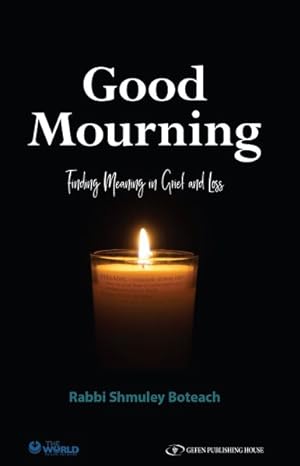 Imagen del vendedor de Good Mourning : Finding Meaning in Grief and Loss a la venta por GreatBookPrices