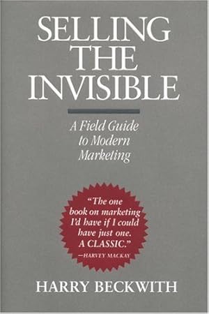 Imagen del vendedor de Selling the Invisible: A Field Guide to Modern Marketing a la venta por Reliant Bookstore