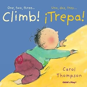 Immagine del venditore per One, Two, Three. Climb! / Uno ,dos, tres. trepa! (Little Movers) (English and Spanish Edition) venduto da Reliant Bookstore