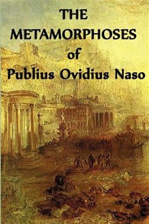 Seller image for The Metamorphoses of Publius Ovidius Naso for sale by GreatBookPrices