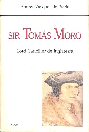 Seller image for SIR TOMS MORO - LORD CANCILLER DE INGLATERRA. for sale by Librera Smile Books